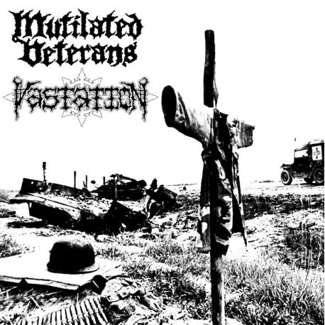 Mutilated Veterans/Vastation "Split" (7")