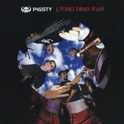 Pigsty "Living Dead Stars" (MCD)