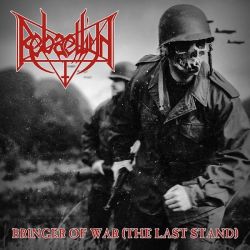 Rebaelliun "Bringer Of War (The Last Stand)" (CD)
