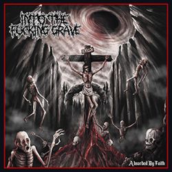 Into the Fucking Grave "Absorbed By Faith" (CD)