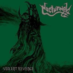 Nocturnal "Violent Revenge" (SlipcaseCD)