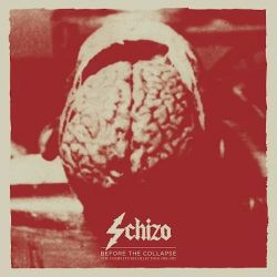 Schizo "Before The Collapse - The Complete Recollection 1985-1987" (LP+CD+7")