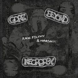 Gore Beyond Necropsy "Raw, Filthy & Harsh!!!" (4LP + 2CD + 7")
