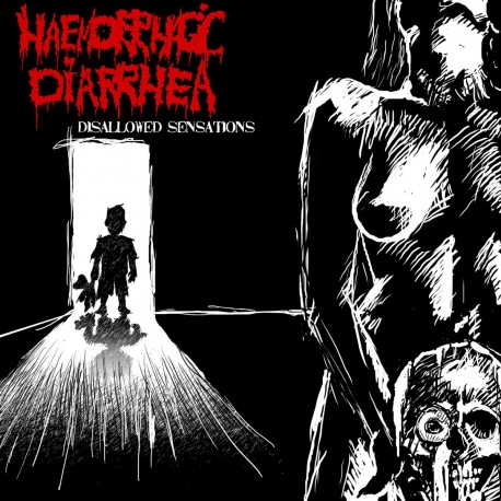 Haemorrhagic Diarrhea "Disallowed Sensations" (CD)