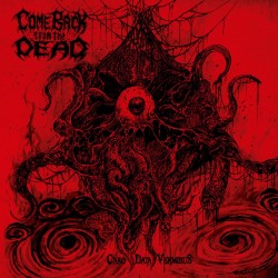 Come Back From The Dead "Caro Data Vermibus" (10")
