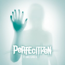 Perfecitizen "Through" (CD)