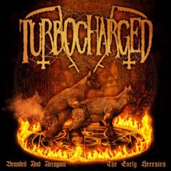 Turbocharged "Branded And Arrogant (The Early Heresies)" (LP)